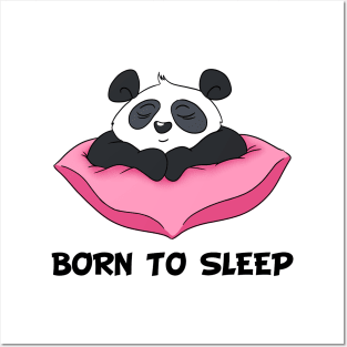 Born To Sleep - Cute Pana Posters and Art